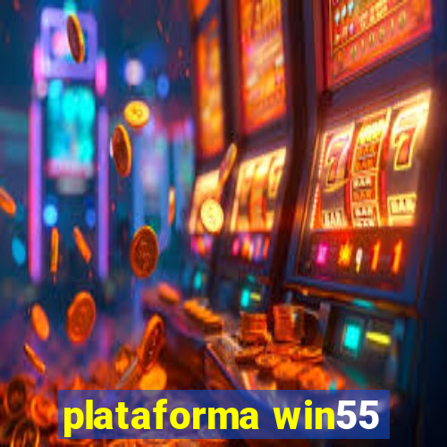 plataforma win55